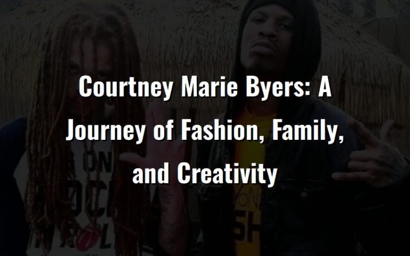 courtney marie byers a journey of fashion family and creativity 62