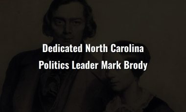 dedicated north carolina politics leader mark brody 67