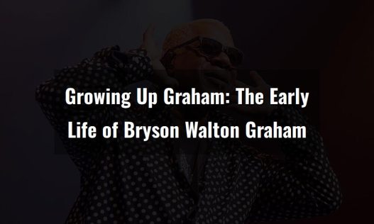 growing up grahamthe early life of bryson walton graham