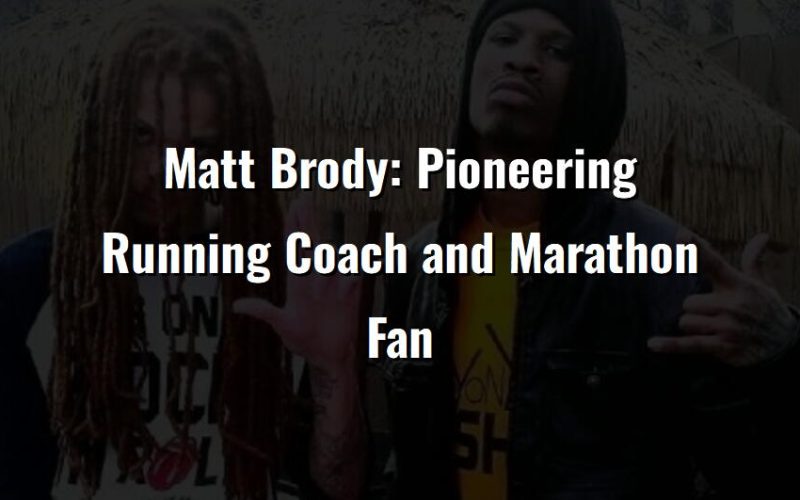 matt brody pioneering running coach and marathon fan 70