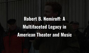 robert b nemiroff a multifaceted legacy in american theater and music 65